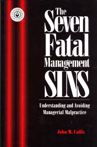9789810406400: The Seven Fatal Management Sins: Understanding and Avoiding Managerial Malpractice