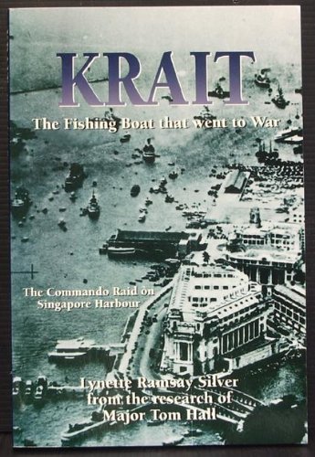 Stock image for Krait. The Fishing Boat That Went to War. The Commando Raid on Singapore Harbour for sale by Wonder Book
