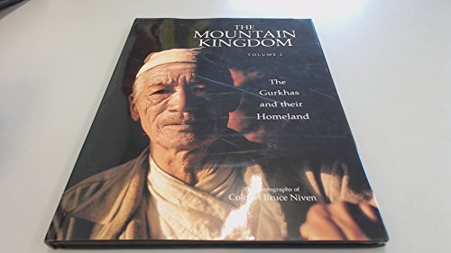 Beispielbild fr The Mountain Kingdom. Volume 2. The Gurkhas And Their Homeland. zum Verkauf von WorldofBooks