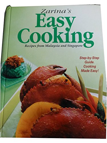 Stock image for Zarina's Easy Cooking - Recipes From Malaysia And Singapore for sale by Thryft