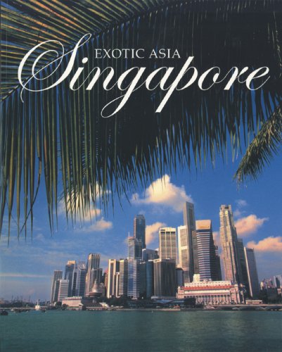 9789810465902: Exotic Asia: Singapore (Exotic Asia Series) [Idioma Ingls]