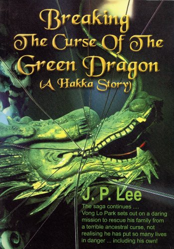 Stock image for Breaking the Curse of the Green Dragon (A Hakka Story) for sale by Masalai Press