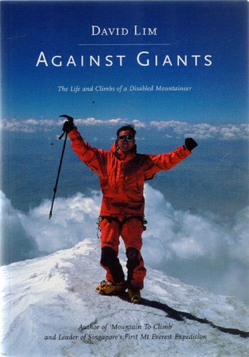 Imagen de archivo de Against Giants: The Life and Climbs of a Disabled Mountaineer a la venta por WorldofBooks