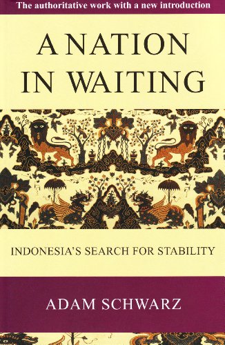 Stock image for A Nation in Waiting; Indonesia's Search for Stability for sale by Syber's Books