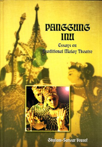 Stock image for Panggung Inu: Essays on Traditional Malay Theatre for sale by Masalai Press