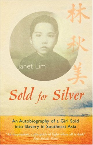 Imagen de archivo de Sold for Silver: An Autobiography of a Girl Sold Into Slavery in Southeast Asia a la venta por WorldofBooks