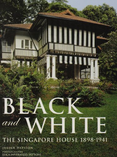 9789810527396: Black and White: The Singapore House 1898-1941
