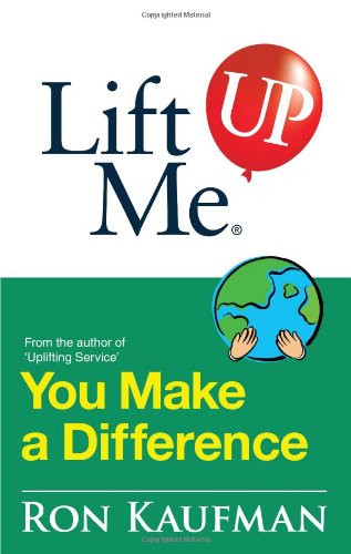 Beispielbild fr Lift Me Up! You Make a Difference: Challenging Quotes and Encouraging Notes to Move You Into Action! zum Verkauf von medimops