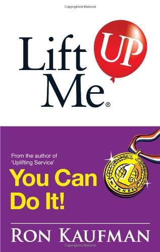 Beispielbild fr Lift Me Up! You Can Do It: Inspiring Quotes and Uplifting Notes to Keep You Going Strong! zum Verkauf von ThriftBooks-Dallas