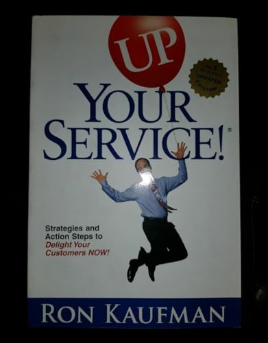 Beispielbild fr Up! Your Service Action Steps: Strategies and Action Steps to Delight Your Customers Now! zum Verkauf von ThriftBooks-Dallas