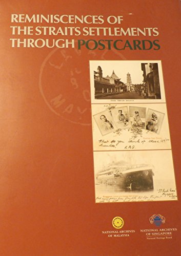 Reminiscences of the Straits Settlements Through Postcards