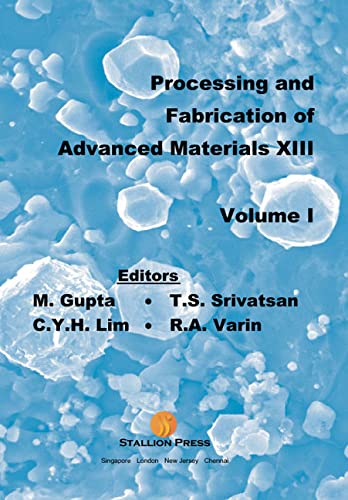 Stock image for Processing and Fabrication of Advanced Materials - Proceedings of the 13th International Symposium (in 2 Volumes) for sale by BOOKWEST