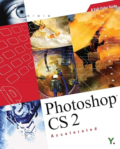 Stock image for Photoshop CS 2 Accelerated: A Full-Color Guide for sale by Wonder Book