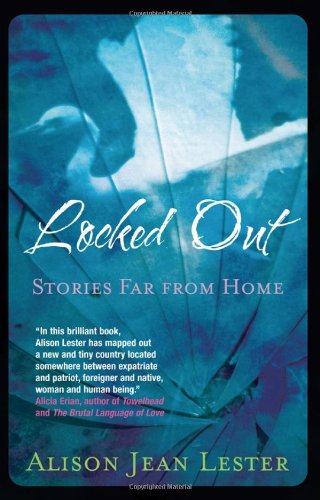 Beispielbild fr Locked Out: Stories far from home zum Verkauf von Wonder Book