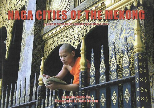 Naga Cities of the Mekong, A Guide to the Temples, legends and History of Laos