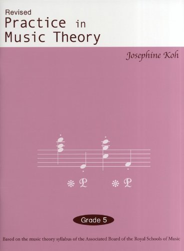 Beispielbild fr Josephine Koh: Practice In Music Theory Grade 5 (Revised Edition) zum Verkauf von WorldofBooks