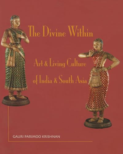 The Divine Within: Art & Living Culture of India & South Asia