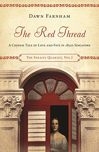 Stock image for The Red Thread : A Chinese Tale of Love and Fate in 1830s Singapore for sale by Better World Books: West