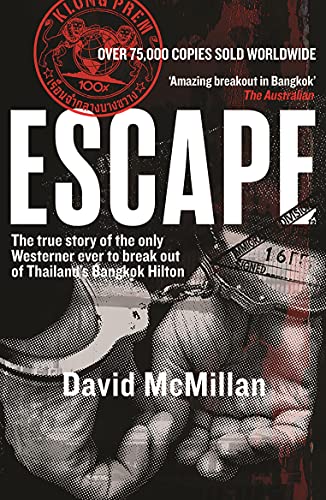 9789810575687: Escape: The True Story of the Only Westerner Ever to Break Out of Thailand's Bangkok Hilton [Idioma Ingls]