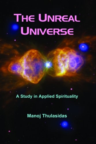 Stock image for The Unreal Universe: A Study in Applied Spirituality for sale by HPB-Diamond