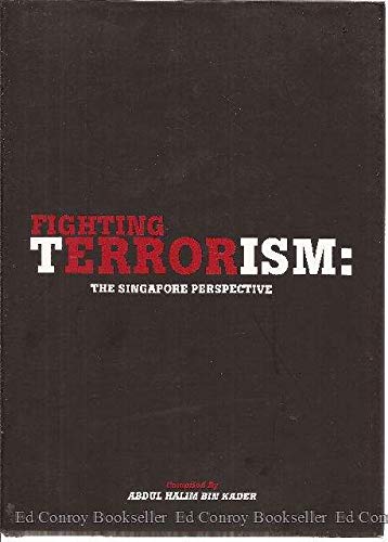 Beispielbild fr Fighting Terrorism: the Singapore Perspective, Fourth Edition zum Verkauf von Daedalus Books