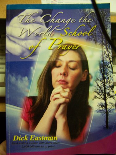 9789810590710: The Change the World School of Prayer
