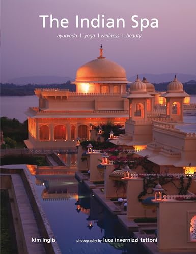 Stock image for The Indian Spa: Ayurveda Yoga Wellness Beauty for sale by Book Outpost