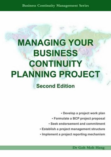 Managing Your Business Continuity Planning Project (Second Edition) (9789810597672) by PhD; BCCE; CBCP; FBCI; CISA
