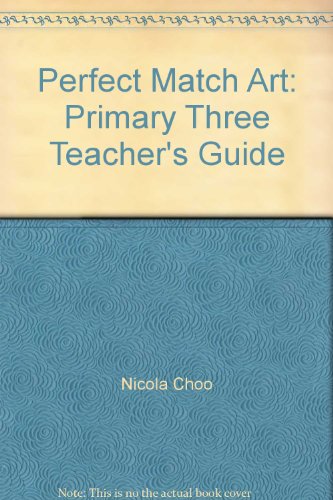 Imagen de archivo de Perfect Match Art: Primary Three Teacher's Guide a la venta por Zubal-Books, Since 1961