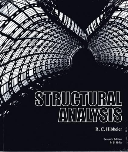 Imagen de archivo de Structural Analysis SI (7th Edition) 7th edition by Hibbeler, Russell C. (2008) Paperback a la venta por Books of the Smoky Mountains