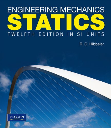 Engineering Mechanics Statics SI by C. Hibbeler: (2009) | BennettBooksLtd