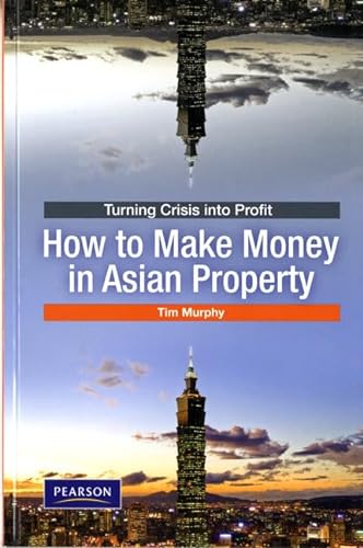 Beispielbild fr Turning Crisis Into Profit: How To Make Money In Asian Property zum Verkauf von ThriftBooks-Dallas