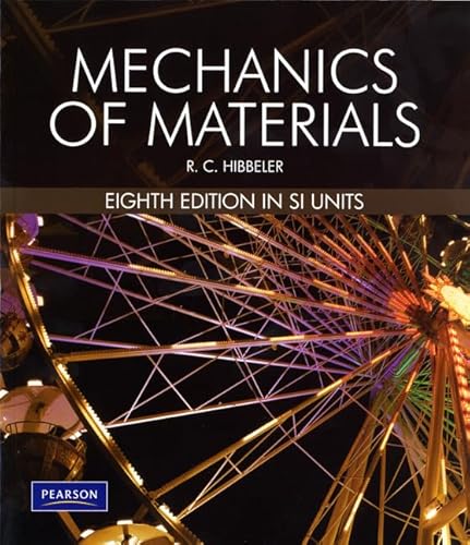 Mechanics Of Materials SI 8/E (8th - Hibbeler, Russell C.: 9789810685096 -