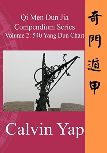 Stock image for Qi Men Dun Jia Compendium Series Volume 2 - 540 Yang Dun Chart for sale by Lucky's Textbooks