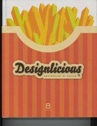Stock image for Designlicious : Gastronomy by Design for sale by Better World Books Ltd