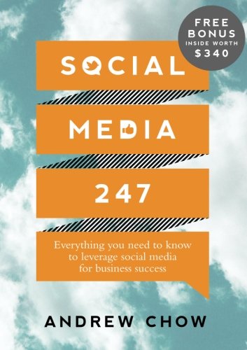 Beispielbild fr Social Media 247: Everything you need to know to leverage social media for business success zum Verkauf von medimops