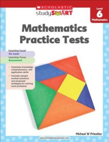 Beispielbild fr Scholastic Study Smart Mathematics Practice Tests Level 6 zum Verkauf von AwesomeBooks