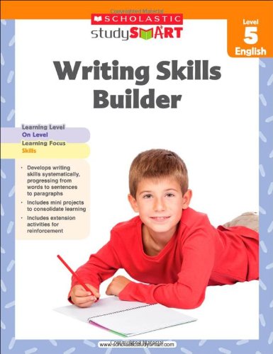 Beispielbild fr Writing Skills Builder (Scholastic Study Smart, Level 5 English) zum Verkauf von WorldofBooks