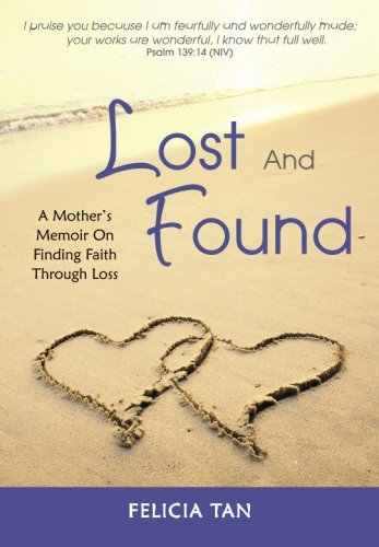 Stock image for Lost and Found: A Mother?s Memoir on Finding Faith Through Loss: Volume 2 (Art of Life) for sale by Revaluation Books