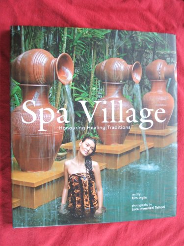 Stock image for Spa Village: Honouring Healing Traditions for sale by ThriftBooks-Dallas