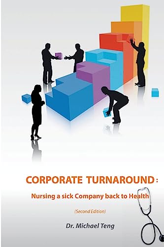 Imagen de archivo de Corporate Turnaround: Nursing a sick company back to health (Second edition) a la venta por ThriftBooks-Atlanta