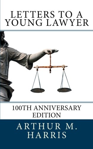 Stock image for Letters to a Young Lawyer, 100th Anniversary Edition: 100th Anniversary Edition for sale by Booksavers of Virginia