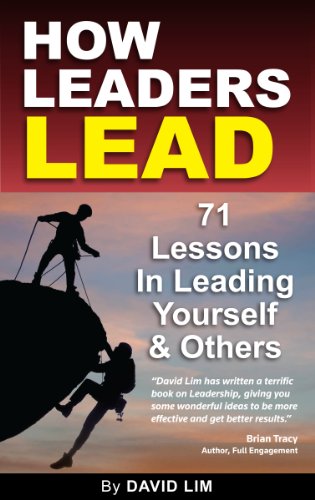 9789810895129: How Leaders Lead: 71 lessons in leading yourself a