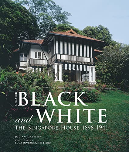Beispielbild fr Black and White - Updated: The Singapore House 1898-1941 zum Verkauf von WorldofBooks