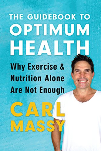 Beispielbild fr The Guidebook to Optimum Health: Why Exercise and Nutrition Alone Are Not Enough zum Verkauf von ThriftBooks-Atlanta