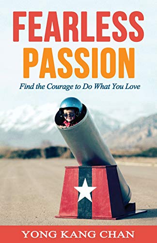 Imagen de archivo de Fearless Passion: Find the Courage to Do What You Love a la venta por ThriftBooks-Dallas