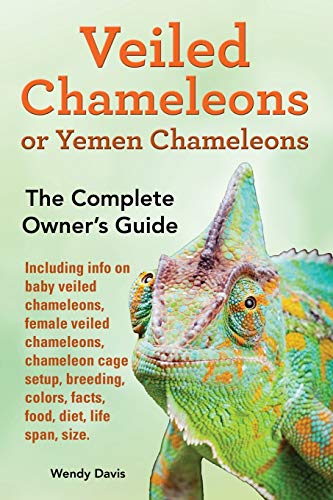 Beispielbild fr Veiled Chameleons or Yemen Chameleons As Pets. Info on Baby Veiled Chameleons, Female Veiled Chameleons, Chameleon Cage Setup, Breeding, Colors, Facts, Food, Diet, Life Span, Size zum Verkauf von Better World Books