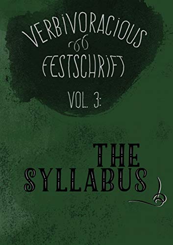 Beispielbild fr Verbivoracious Festschrift Volume Three The Syllabus zum Verkauf von PBShop.store US