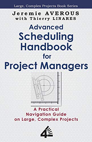 Stock image for Advanced Scheduling Handbook for Project Managers for sale by Books of the Smoky Mountains
