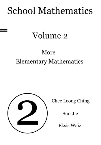 Beispielbild fr School Mathematics: Volume 2, More Elementary Mathematics zum Verkauf von Revaluation Books